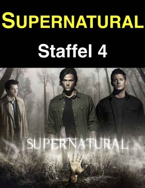 [Supernatural 04] • Supernatural: Staffel 4